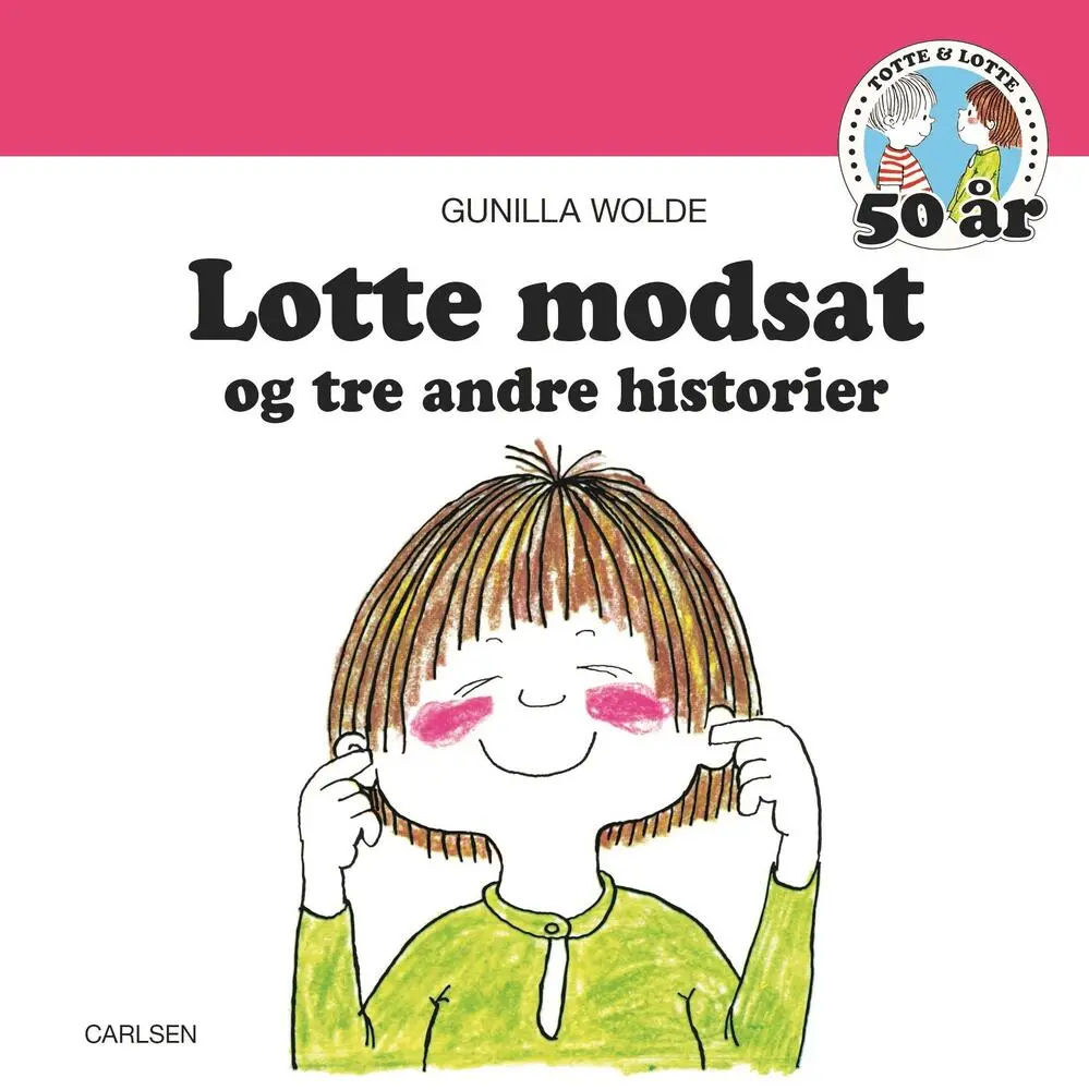 Se Lotte Modsat - Og Tre Andre Historier - Gunilla Wolde - Bog hos Legekæden