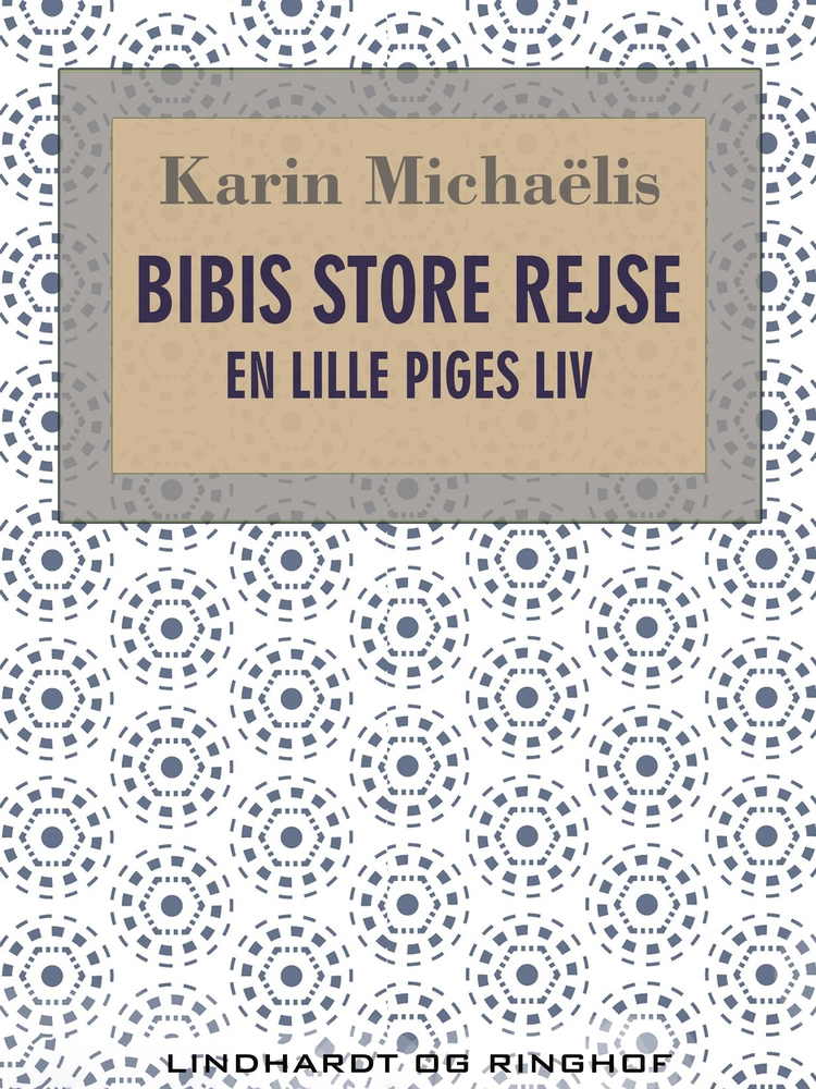 Bibis store rejse. En lille piges liv