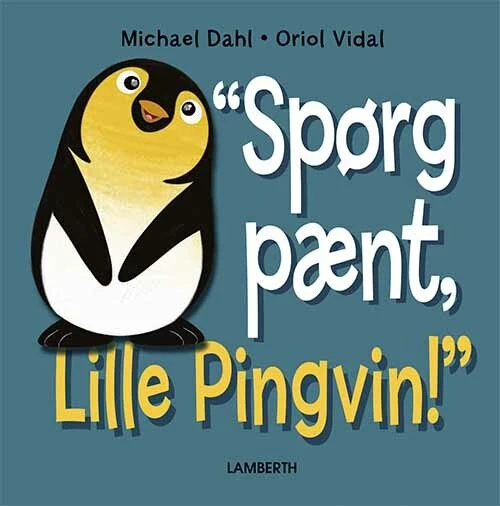 Spørg pænt, Lille Pingvin