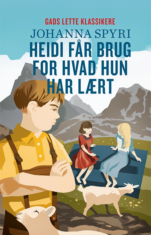 Se Gads Lette Klassikere: Heidi Får Brug For, Hvad Hun Har Lært - Johanna Spyri - Bog hos Legekæden