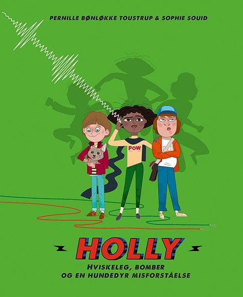 Se Holly: Hviskeleg, Bomber Og En Hundedyr Misforståelse - Sophie Souid - Bog hos Legekæden