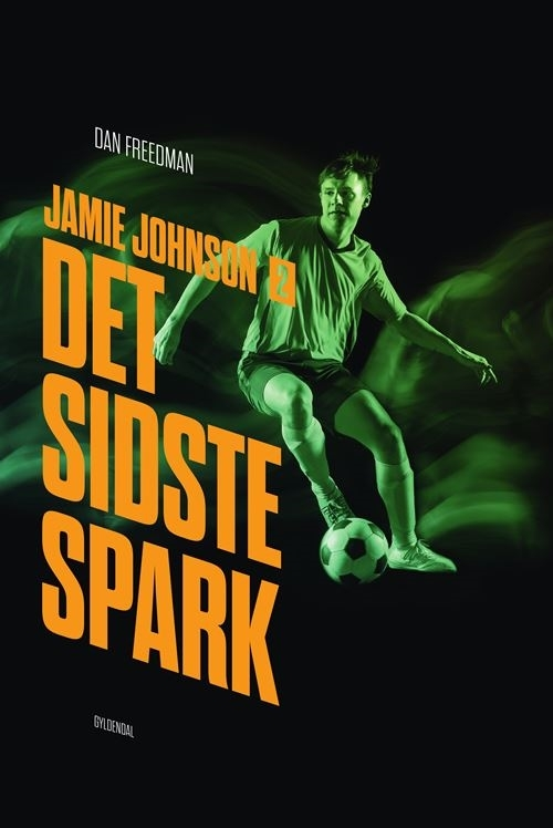 Se Jamie Johnson 2 - Det Sidste Spark - Dan Freedman - Bog hos Legekæden