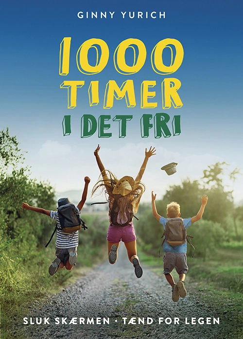 1000 timer i det fri - Sluk skærmen, tænd for legen