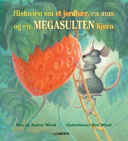 Billede af Historien om et jordbær, en mus og en megasulten bjørn