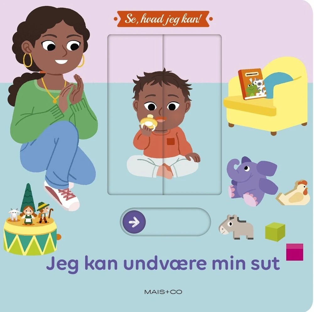 Se, hvad jeg kan! Jeg kan undvære min sut