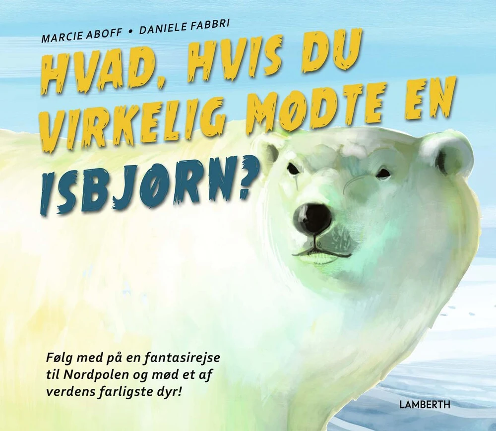 Hvad, hvis du virkelig mødte en isbjørn?