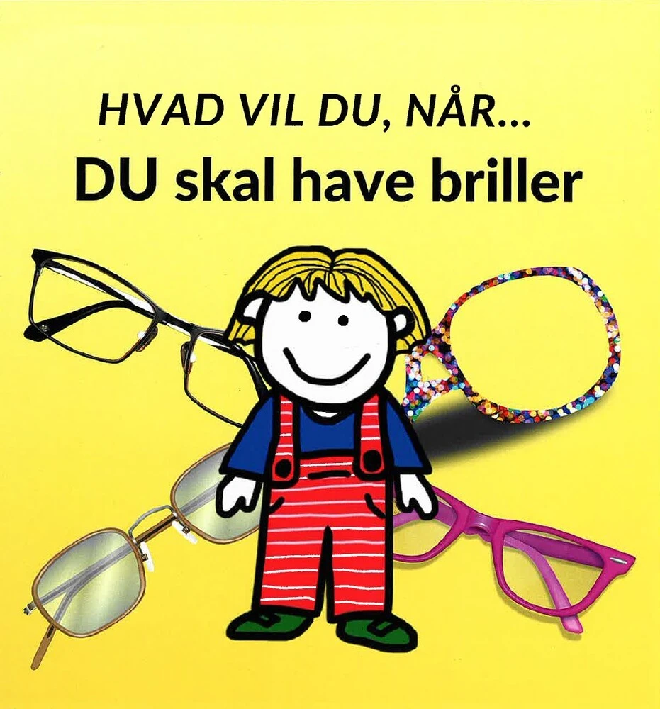 Hvad vil du når... DU skal have briller