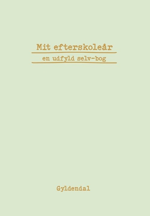 Mit efterskoleår - en udfyld selv-bog
