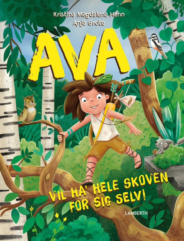Ava vil ha' hele skoven for sig selv!