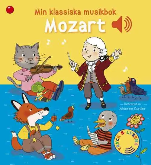 Min klassiska musikbok: Mozart - en bok med ljud