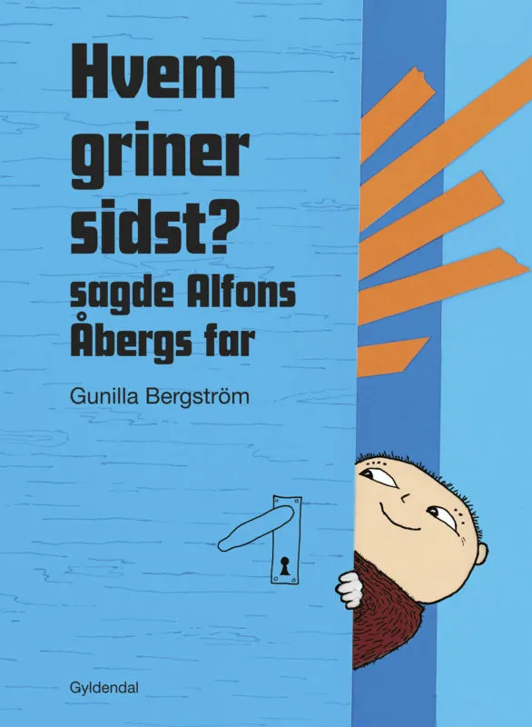 Hvem griner sidst? sagde Alfons Åbergs far